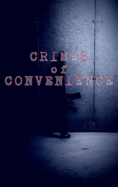 Crimes of Convenience