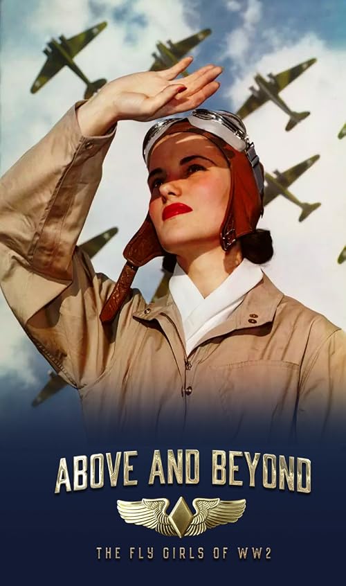 Above & Beyond, the Fly Girls of WWII