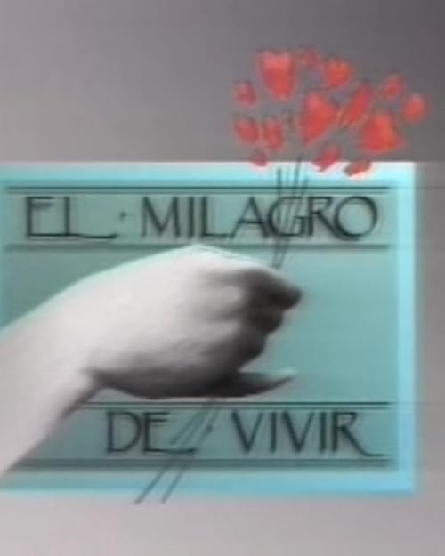 El milagro de vivir