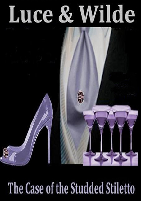 Luce & Wilde: The Case of the Studded Stiletto