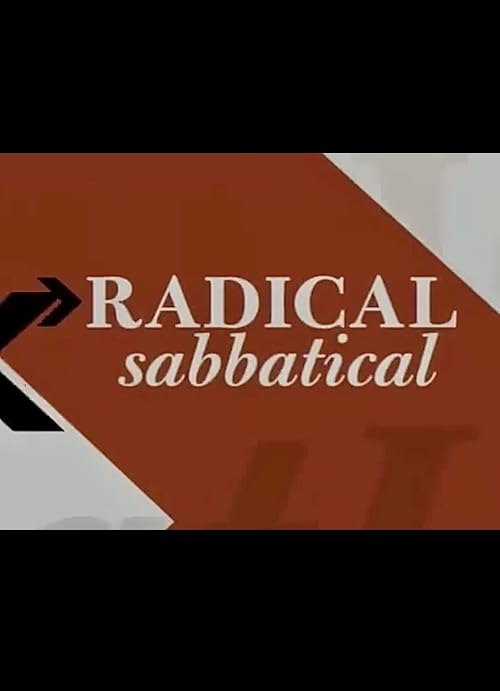Radical Sabbaticals