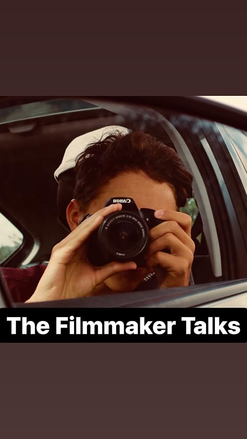 The Filmmaker Talks