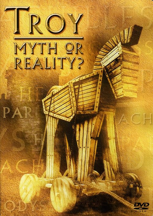 Troy: Myth or Reality?