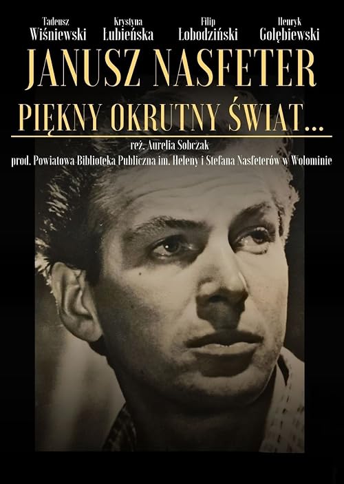 Janusz Nasfeter. Beautiful Cruel World
