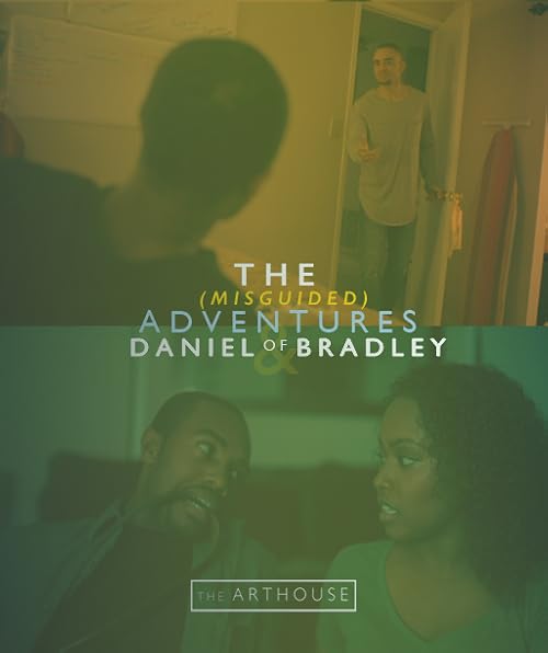 The (Misguided) Adventures of Daniel & Bradley