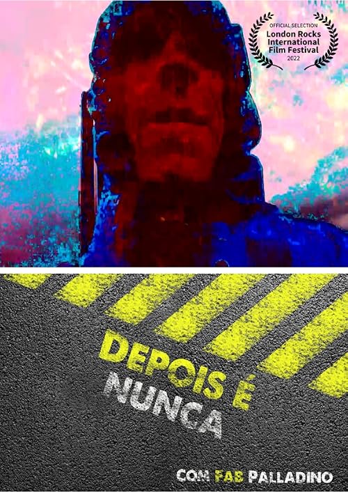 Depois é Nunca (Later is too Late)