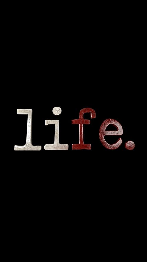 Life.