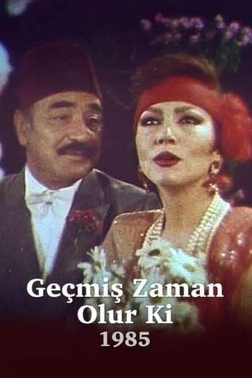 Geçmis Zaman Olur Ki...
