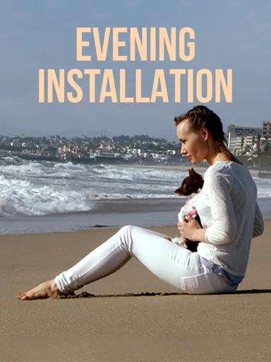 Evening Installation