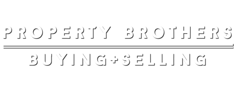 Property Brothers - Buying + Selling