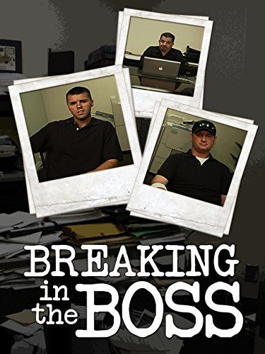 Breaking in the Boss
