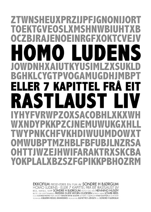 Homo Ludens - eller 7 kapittel frå eit rastlaust liv