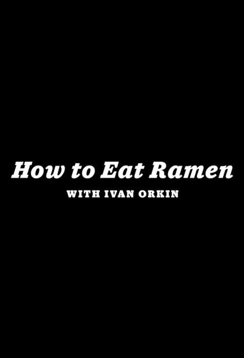 Bon Appétit Ramen: You're Eating It Wrong - Lessons from Ivan Ramen