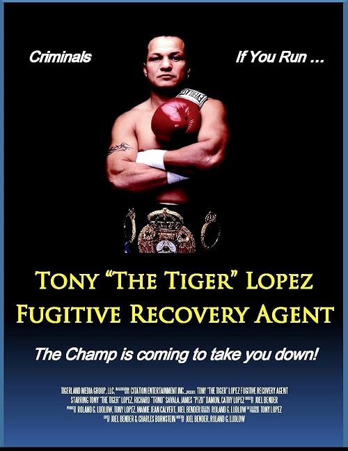 Tony 'the Tiger' Lopez: Fugitive Recovery Agent