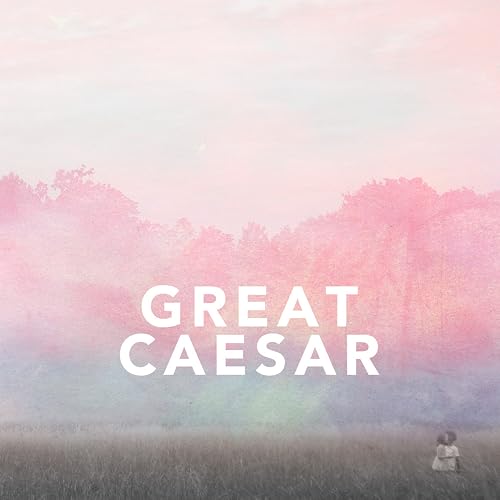 Great Caesar: Don't Ask Me Why