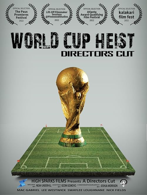 World Cup Heist: Director's Cut