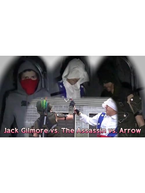 Jack Gilmore vs. The Assassin vs. Arrow