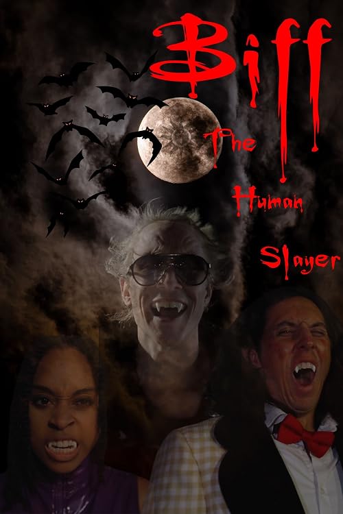 Biff the Human Slayer
