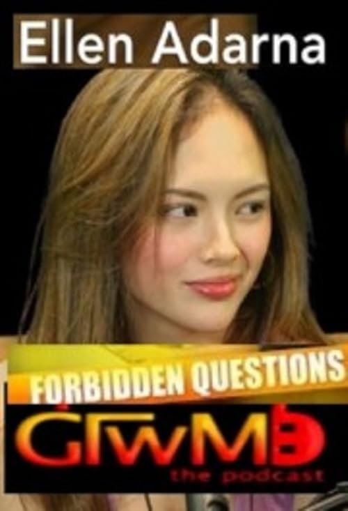 GTWM S02E139 - Forbidden Questions with Ellen Adarna