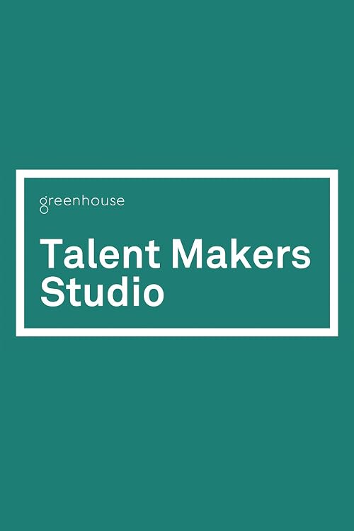 Greenhouse Talent Makers Studio Podcast