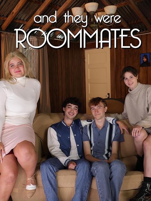 And They Were Roommates