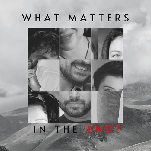 What Matters in the End?