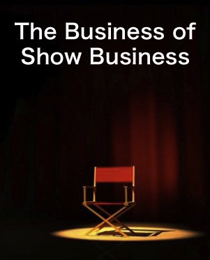 The Business of Show Business