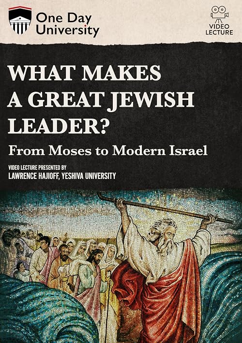 What Makes a Great Jewish Leader?