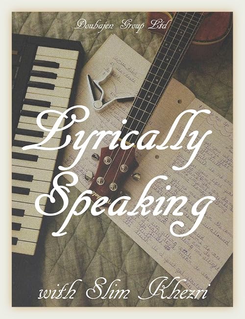 Lyrically Speaking with Slim Khezri