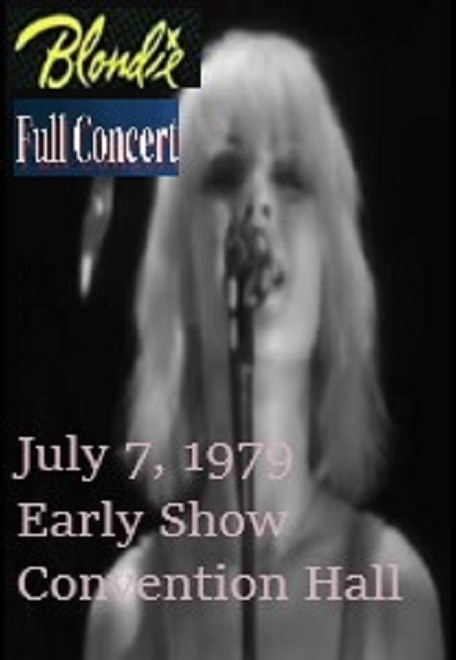 Blondie - Full Concert - 07/07/79 (Early Show) - Convention Hall