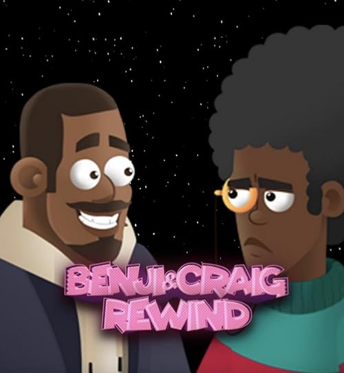 Benji and Craig: Rewind
