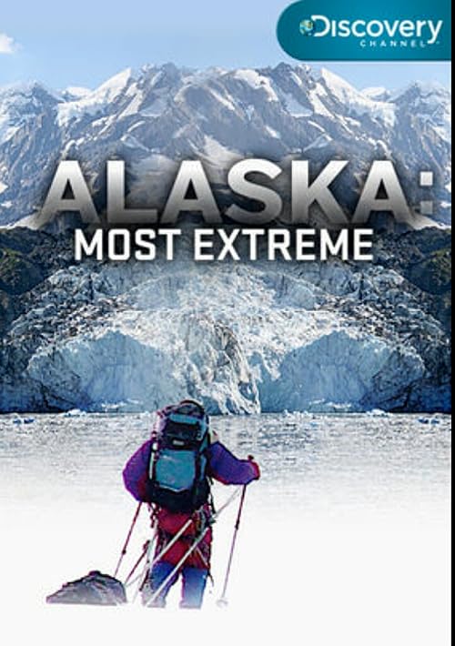 Alaska: Most Extreme