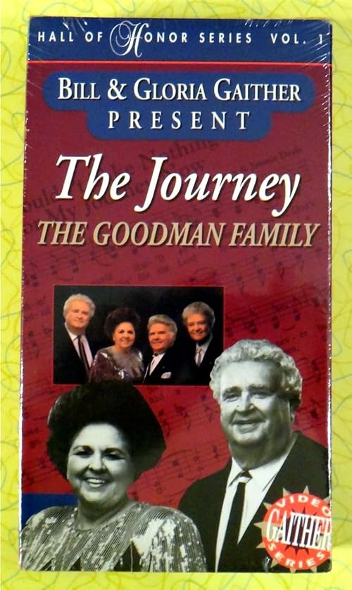 Bill & Gloria Gaither Present: The Journey the Goodman Family