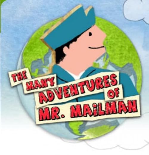 The Many Adventures of Mr. Mailman