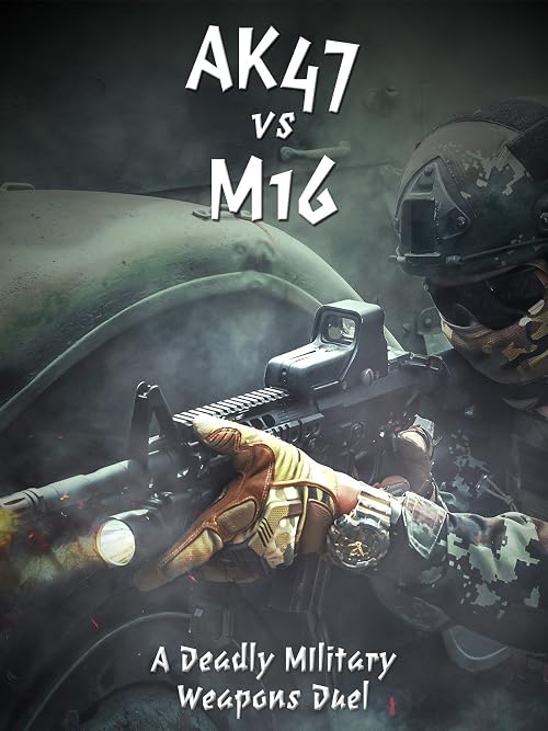 AK47 vs M16: A Deadly Military Weapons Duel
