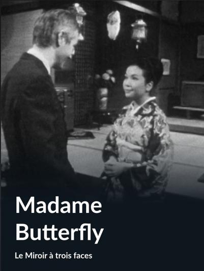 Le miroir à trois faces: Madame Butterfly