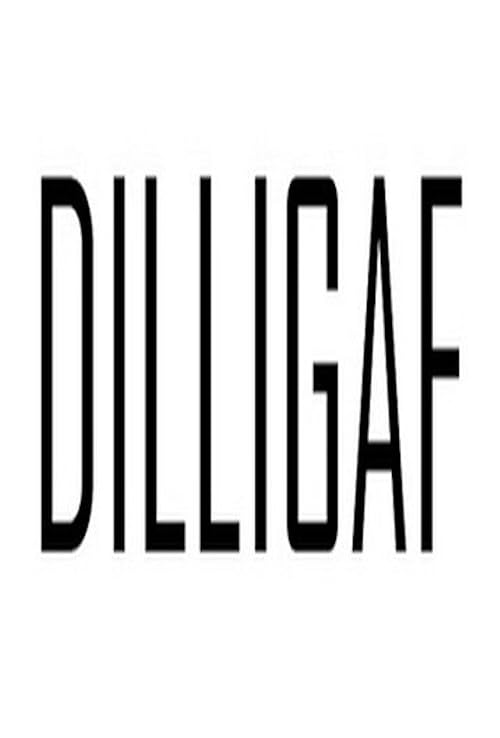 D.I.L.L.I.G.A.F.