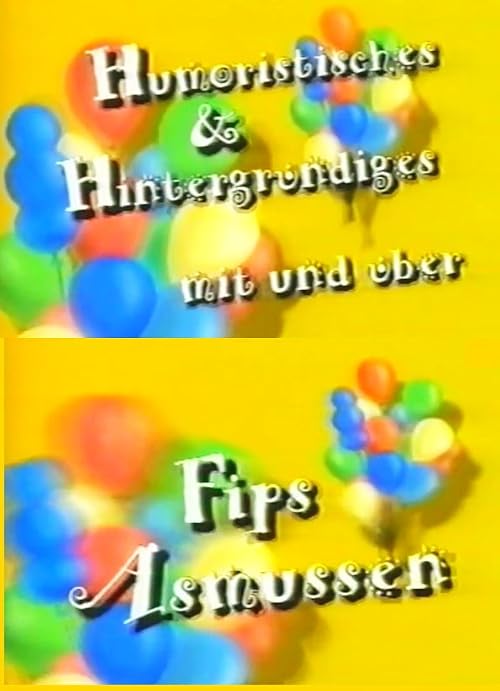 Mensch, lach' mal wieder! - Humoristisches und Hintergründiges mit und über Fips Asmussen