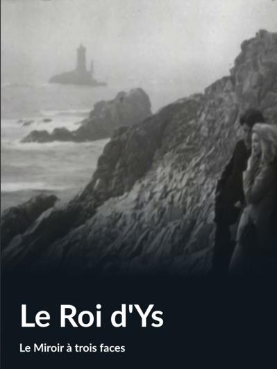 Le miroir à trois faces: Le Roi d'Ys