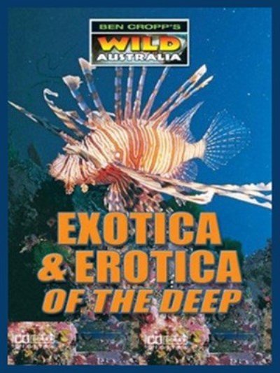 The Exotica and Erotica of the Deep