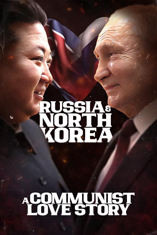 Russia & North Korea: A Communist Love Story
