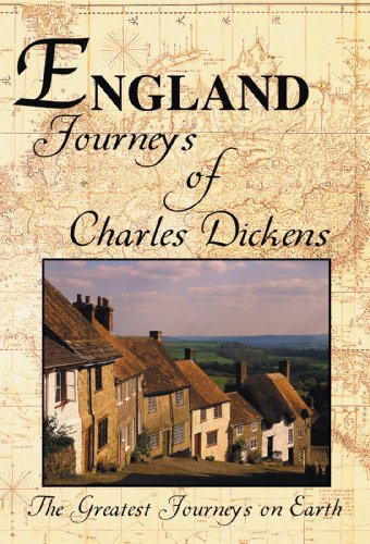 The Greatest Journeys on Earth: England - The Journeys of Charles Dickens