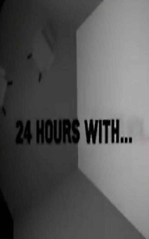 24 Hours With...