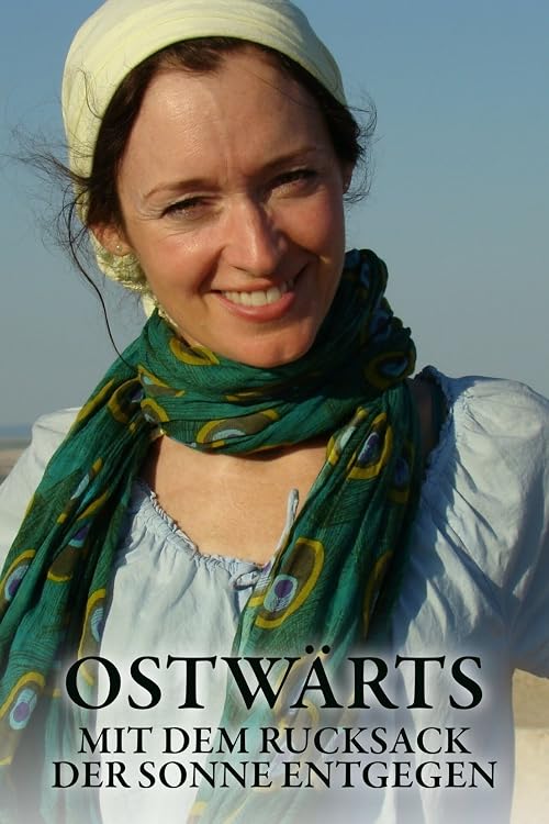 Ostwärts - Mit dem Rucksack der Sonne entgegen