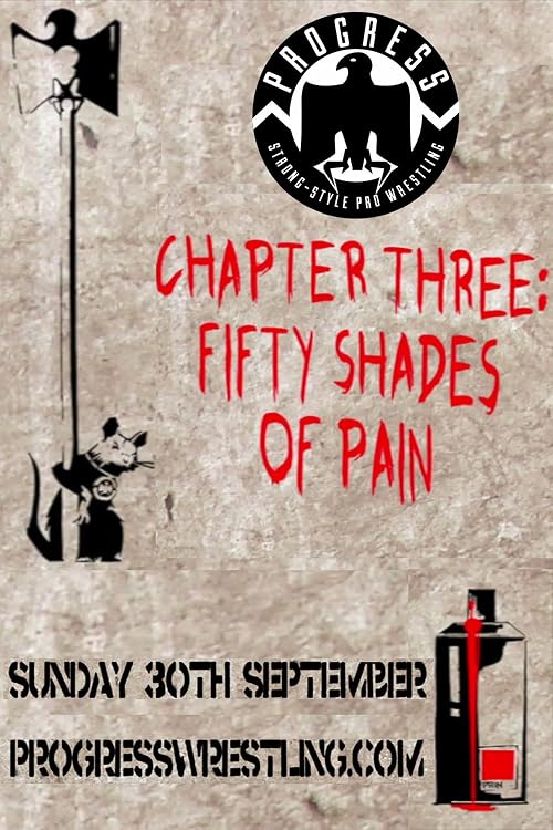 Progress Chapter Three: Fifty Shades Of Pain