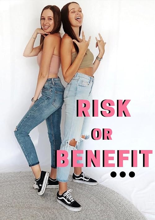 Risk or Benefit