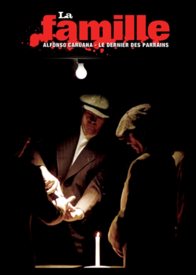 La Famille: Alfonso Caruana - Le dernier des parrains
