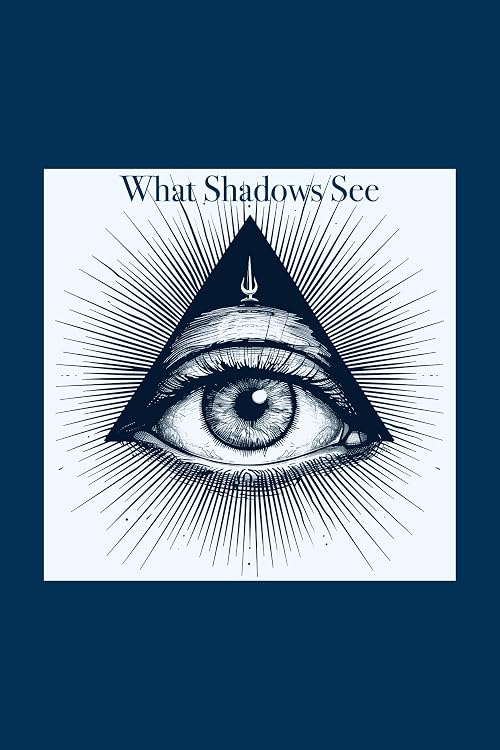 What Shadows See