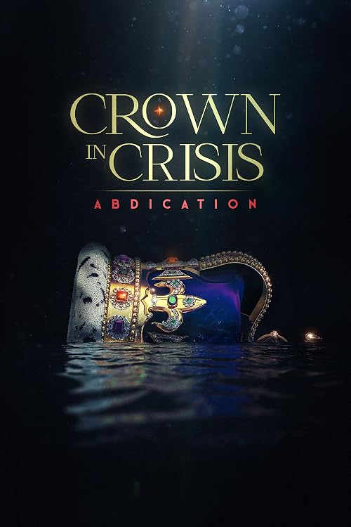 Crown in Crisis: Abdication