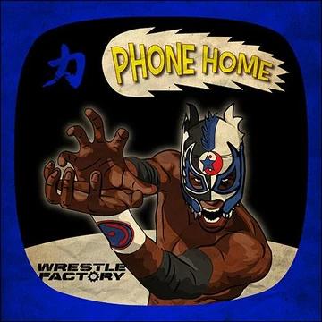 Chikara: Phone Home